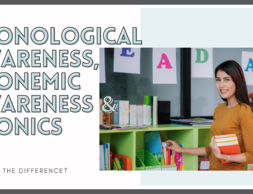 Untangling Phonological Awareness, Phonemic Awareness & Phonics