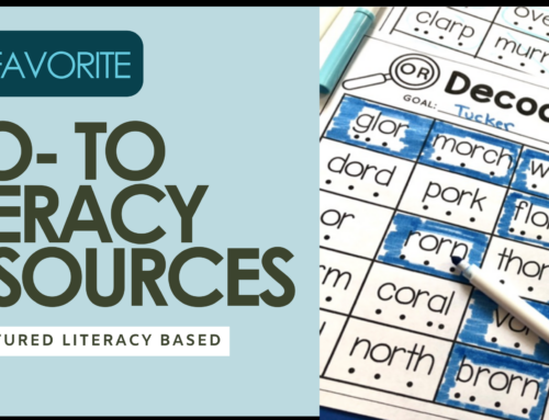 Structured Literacy Resources- My Favorite Go-Tos